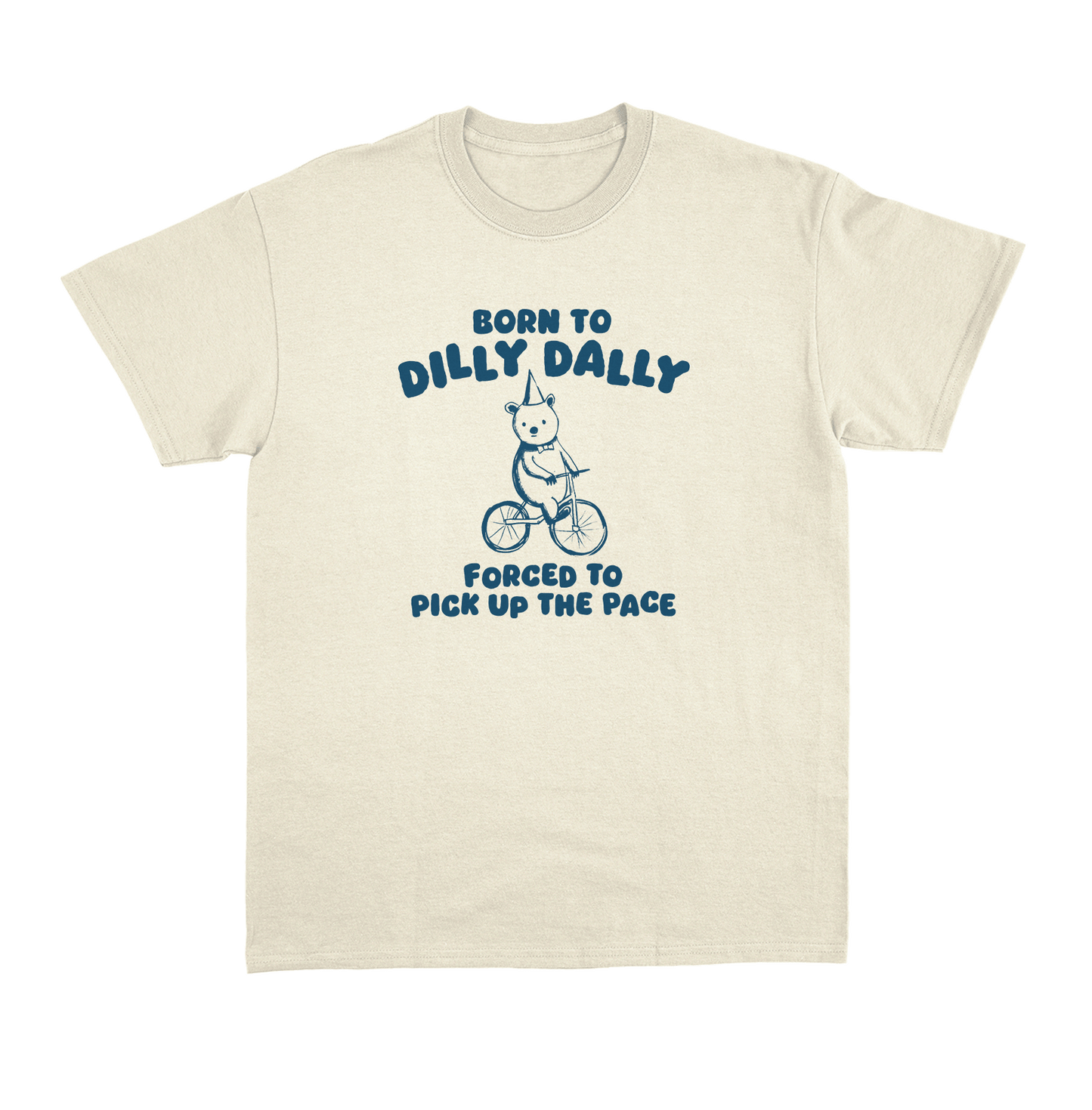 BORN TO DILLY DALLY